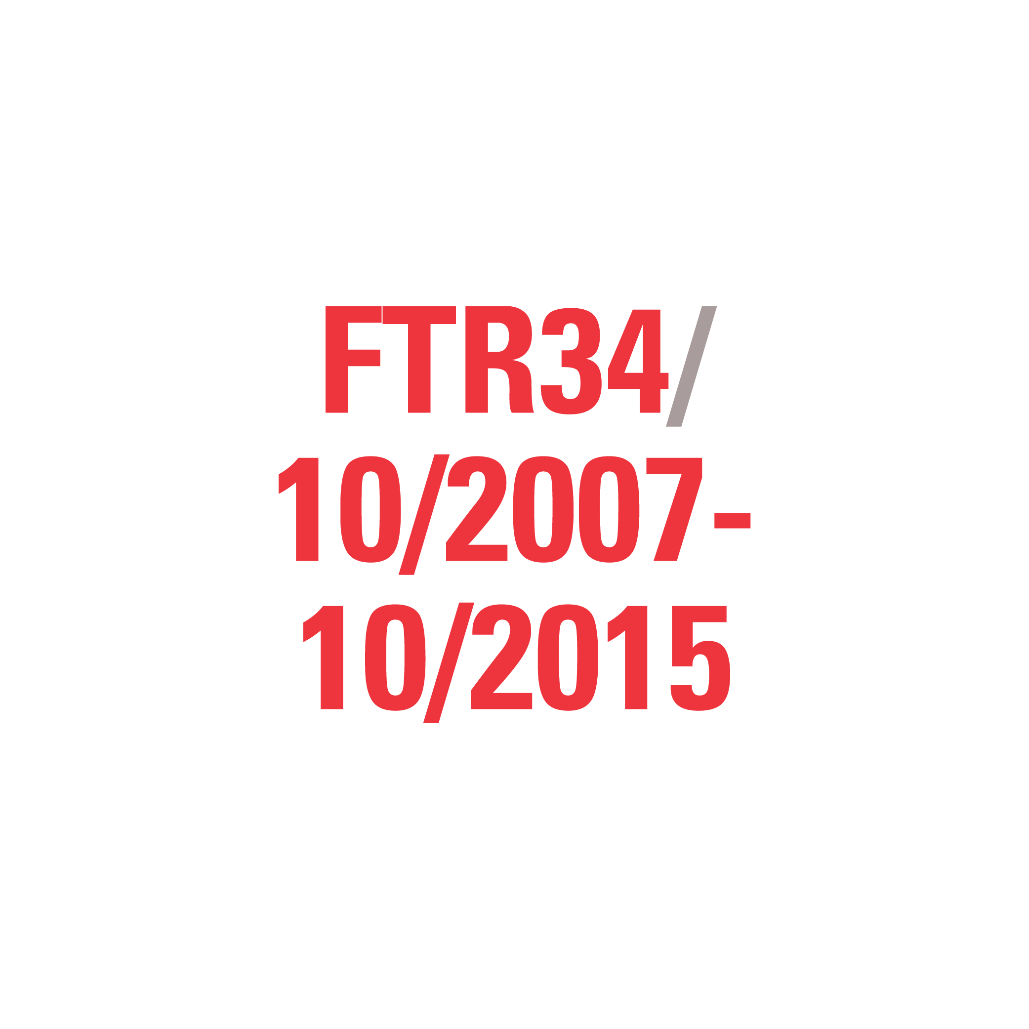 FTR34 10/2007-10/2015